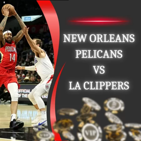 New Orleans Pelicans vs. LA Clippers NBA Match